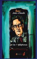 Jean-Claude Et Les 7 Telephones