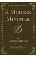 A Modern Minister, Vol. 1 of 2 (Classic Reprint)