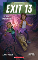 Spaces in Between (Exit 13, Book 2)