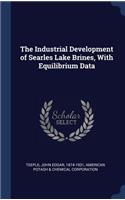 The Industrial Development of Searles Lake Brines, With Equilibrium Data