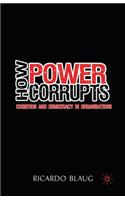 How Power Corrupts