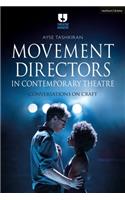 Movement Directors in Contemporary Theatre