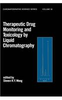 Therapeutic Drug Monitoring and Toxicology by Liquid Chromatography