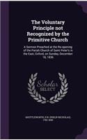 Voluntary Principle not Recognized by the Primitive Church