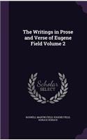 The Writings in Prose and Verse of Eugene Field Volume 2