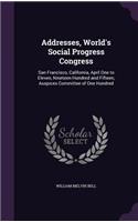 Addresses, World's Social Progress Congress
