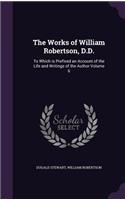 The Works of William Robertson, D.D.