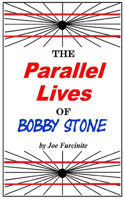 Parallel Lives of Bobby Stone