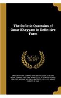 The Sufistic Quatrains of Omar Khayyam in Definitive Form