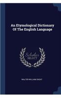 An Etymological Dictionary Of The English Language