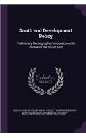 South End Development Policy: Preliminary Demographic/Socio-Economic Profile of the South End