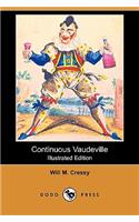 Continuous Vaudeville (Illustrated Edition) (Dodo Press)