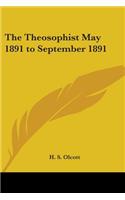 The Theosophist May 1891 to September 1891