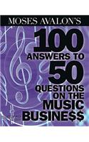 Moses Avalon's 100 Answers to 50 Questions on the Music Business