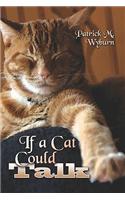 If a Cat Could Talk: (English)