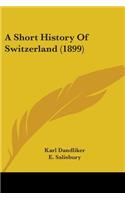 Short History Of Switzerland (1899)