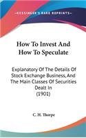 How To Invest And How To Speculate