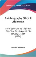 Autobiography of O. P. Alderman