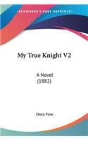 My True Knight V2