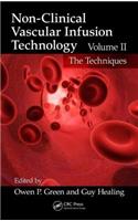 Non-Clinical Vascular Infusion Technology, Volume II