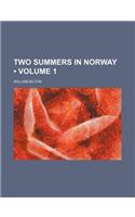 Two Summers in Norway (Volume 1): (English)
