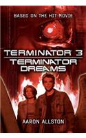 Terminator 3: Terminator Dreams: (2 Terminator 3)