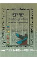 Hieroglyphs and Arithmetic of the Ancient Egyptian Scribes