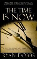 Time Is Now: Why the Church Must Awaken and Respond...Before It's Too Late