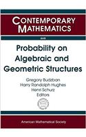 Probability on Algebraic and Geometric Structures