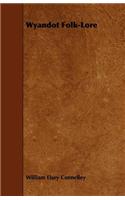Wyandot Folk-Lore