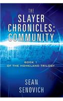 Slayer Chronicles: Community - Book 1 of the Homeland Trilogy