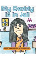 My Daddy is in Jail