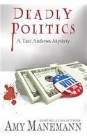 Deadly Politics (A Taci Andrews Mystery)