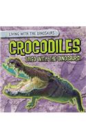 Crocodiles Lived with the Dinosaurs!