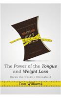 Power of the Tongue and Weight Loss