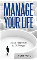 Manage Your Life: Active Responses to Challenges