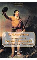 A Narrative of the Life of David Crockett, of the State of Tennessee: (Classic Biography Series - Regional Classics)