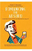 Romancing the Absurd