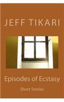 Episodes of Ecstasy