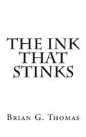 Ink That Stinks