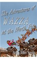 The Adventures of Wazza at the North Pole: (English)