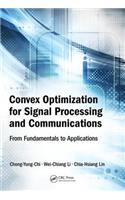 Convex Optimization for Signal Processing and Communications