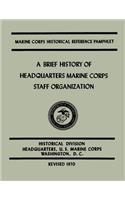 Brief History of Headquarters Marine Corps Staff Organization