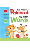 MIS Primeras Palabras My First Words: Bilingual Board Book