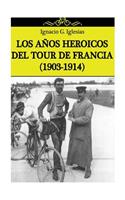 años heroicos del Tour de Francia (1903-1914)