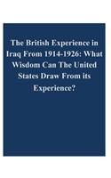 British Experience in Iraq From 1914-1926