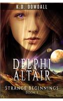Delphi Altair: Strange Beginnings