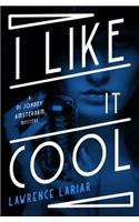 I Like It Cool: (2 Pi Johnny Amsterdam Mysteries)
