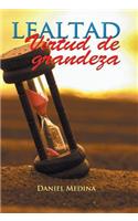 Lealtad virtud de grandeza