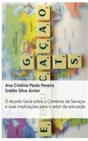 O Acordo Geral Sobre O Comercio de Servicos E Suas Implicacoes Para O Setor Da Educacao: (Portuguese)